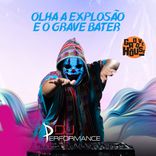 Olha A Explosão E O Grave Bater