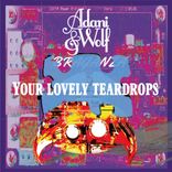 Artwork for "Your Lovely Teardrops"