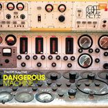 Artwork for "Dangerous Machine"