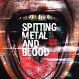 Artwork for "SPITTING METAL AND BLOOD"