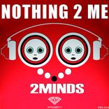 Artwork for "Nothing 2 Me"