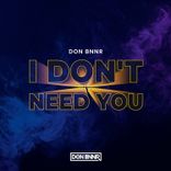 I Don't Need You