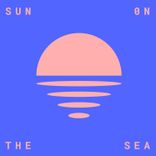 Artwork for "Sun On The Sea"