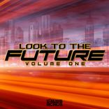 Artwork for "Look To The Future Volume 1"