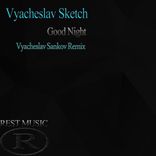 Artwork für "Good Night (Vyacheslav Sankov Remix)"