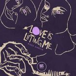 Artwork for "Love is Lifting Me"