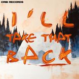 Artwork for "I'll Take That Back"