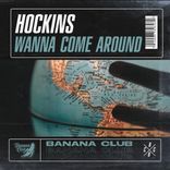 Artwork for "Wanna Come Around"