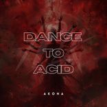 Artwork for "Dance to Acid (Extended Mix)"