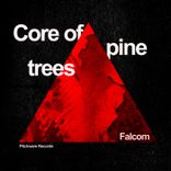 Artwork for "Core of Pine Trees"