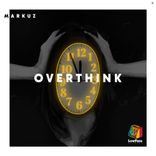 Artwork for "Overthink"
