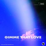 Artwork voor "Gimme That Love"