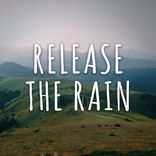 Artwork for "Release The Rain"