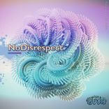 Artwork voor "No Disrespect"