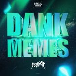Artwork for "Dank Memes"
