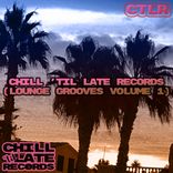 Artwork für "Chill 'Til Late Records (Lounge Grooves, Vol. 1)"