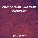 Only Girl (In the World)