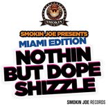 Portada para "Miami Edition: Nothing But Dope Shizzle"