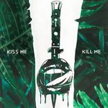 Artwork für "Kiss Me, Kill Me"