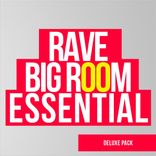 Artwork for "Rave Big Room Essential Deluxe Pack"