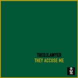They Accuse Me