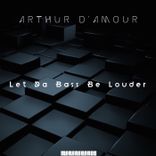 Artwork for "Let Da Bass Be Louder"