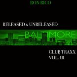 Artwork voor "Released & Unreleased Baltimore Club Traxx, Vol. III"