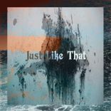 Artwork for "Just Like That"