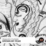 Drown My Fear