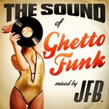 The Sound Of Ghetto Funk