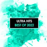 Artwork for "Ultra Hits - Best Of 2022"