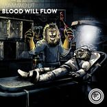 Blood Will Flow