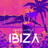 Artwork for "Absolutely IBIZA 2024 (Late Night Rockets)"
