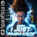 Artwork for "Í Just Wanna Know"