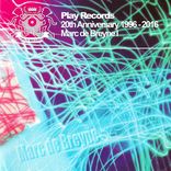 Artwork für "Play Records 20th Anniversary 1996 - 2016 - Marc De Breyne I"
