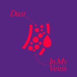 Artwork für "Dust In My Veins"