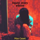Artwork for "Liquid story Album"
