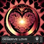 Artwork for "Deserve Love"