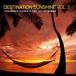 Artwork for "Destination Sunshine, Vol. 2 - Charismatic Lounge & Chill out from Ibiza"