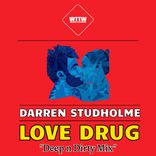 Artwork for "Love Drug(Deep n Dirty Mix)"