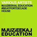 Artwork for "Mjuzieekal Education #BeatportDecade House"