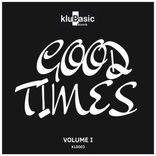 Artwork for "Good Times Vol. 1"