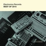 Artwork for "Electronica Records: Best of 2015"