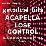 Artwork for "Lose Control (Acapella)"