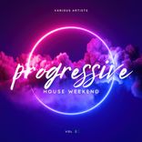 Artwork for "Progressive House Weekend, Vol. 2"