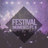 Artwork for "Festival Moments"