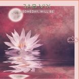 Artwork for "Someday, Will Be"