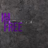 Artwork for "Im Free (SamBossA'z Deep Edit)"