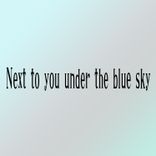 Artwork für "Next to You Under the Blue Sky"