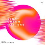 Every Dream Matters